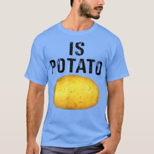 Is Potato In Television As Seen On Late NightIs Po T-Shirt