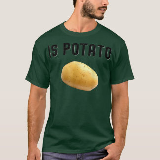 Is Potato In Television As Seen On Late NightIs Po T-Shirt