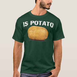Is Potato In Television As Seen On Late NightIs Po T-Shirt