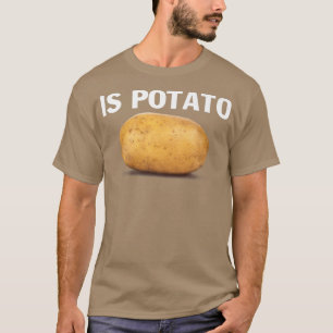 Is Potato In Television As Seen On Late NightIs Po T-Shirt