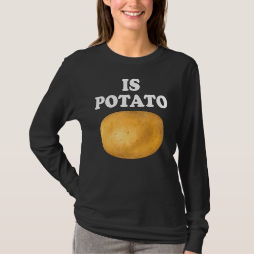 Is Potato  Is Potato In Television As Seen On Late T_Shirt