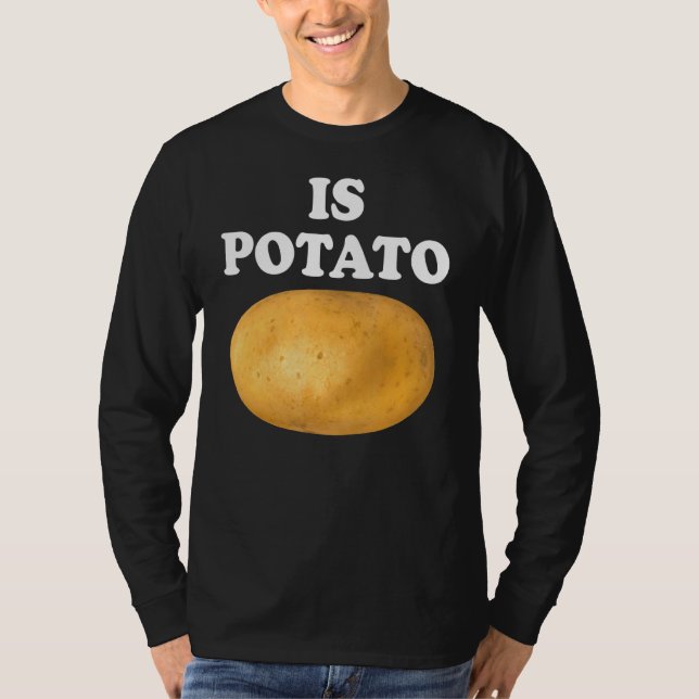 Is Potato  Is Potato In Television As Seen On Late T-Shirt (Front)