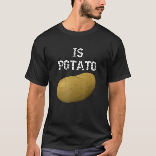 Is Potato  Joke Blue And Yellow Potato T_Shirt