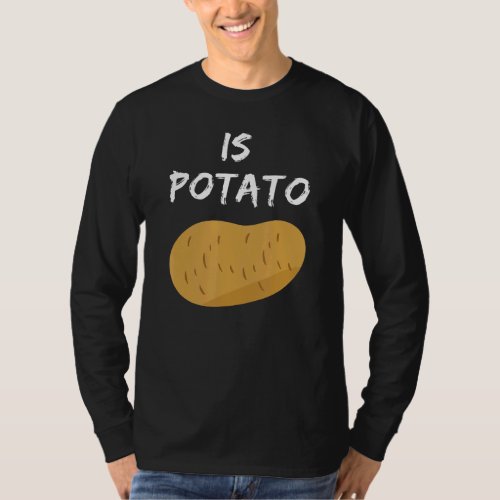 Is Potato  Talk Show Is Potato T_Shirt