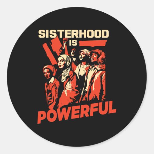 Is Powerful Women Rights Equality Feminist  Classic Round Sticker