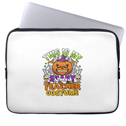 Is Scary Teacher Costume Haloween Pumpkin Witch Ha Laptop Sleeve