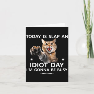 Is slap an day i'm gonna be busy cute joke fun  card