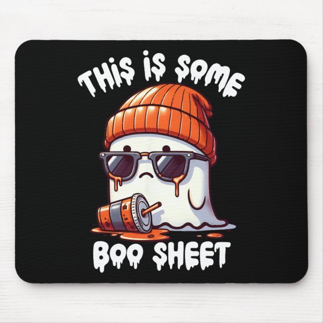 Is Some Boo Sheet Funny Ghost Spooky Season Hallow Mouse Pad (Front)