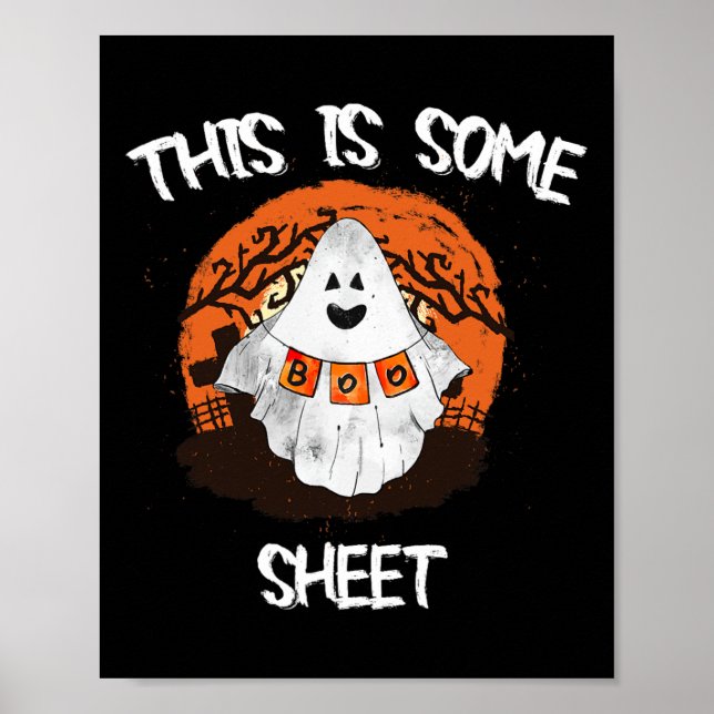 Is Some Boo Sheet Halloween Ghost Funny Gift Men W Poster (Front)