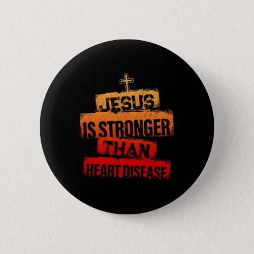 Is Stronger Than Heart Disease Red Ribbon Survivor Button