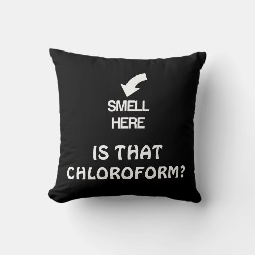 Is That Chloroform Joke Pillow