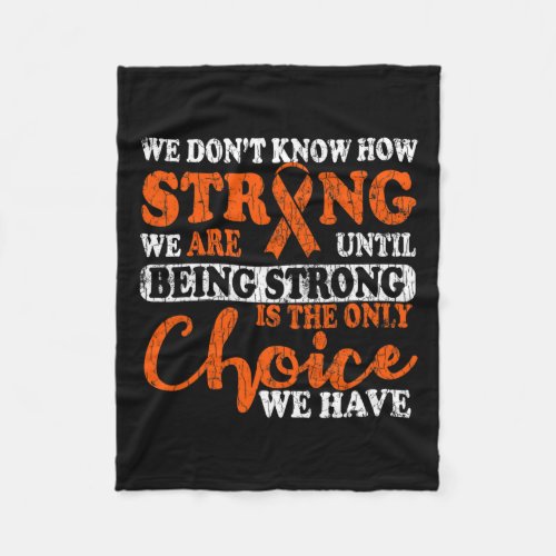 Is The Only Choice Leukemia Awareness Graphic 1  Fleece Blanket