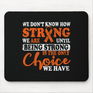 Is The Only Choice Leukemia Awareness Graphic 1 Mouse Pad