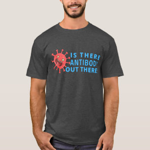 Is There Antibody Out There - Laboratory T-Shirt