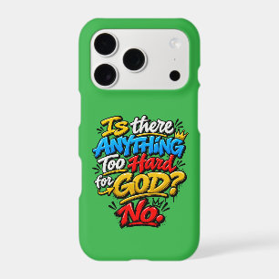 Is there anything too hard for God? No iPhone 17 Pro Case