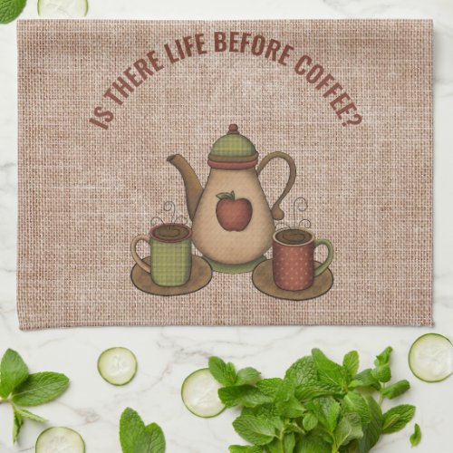 Is There Life Before Coffee Mugs  Coffee Pot Kitchen Towel