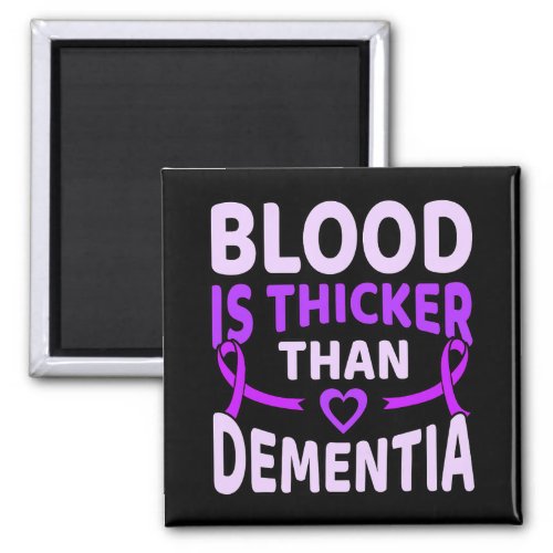 Is Thicker Than Dementia Alzheimerheimers Awarene Magnet