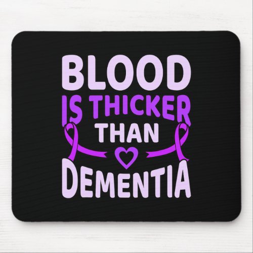 Is Thicker Than Dementia Alzheimerheimers Awarene Mouse Pad