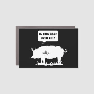 Is This Crap Over Yet? Car Magnet