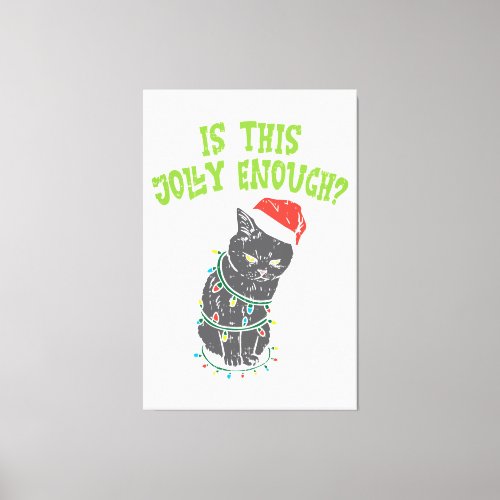 Is This Jolly Enough Black Cat Funny Christmas Xma Canvas Print