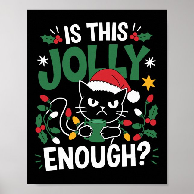 Is This Jolly Enough Black Cat Merry Christmas Tre Poster (Front)