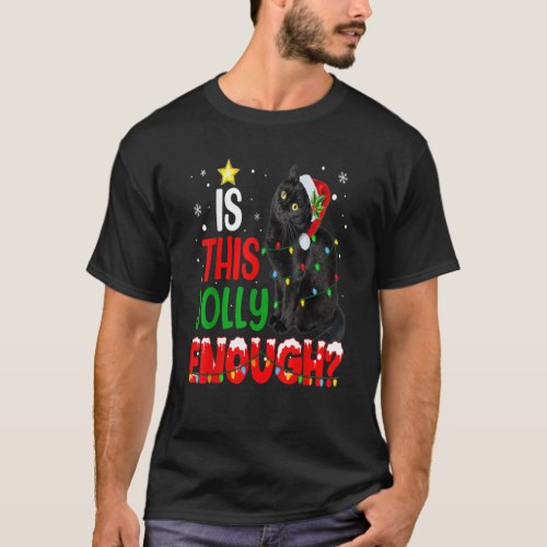 Is This Jolly Enough Black Cat Merry Christmas Tre T_Shirt