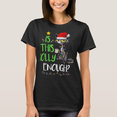 Is This Jolly Enough Black Cat Merry Christmas Tre T_Shirt