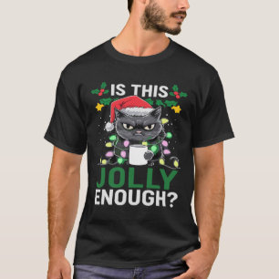 Is This Jolly Enough Black Cat Merry Christmas Tre T-Shirt