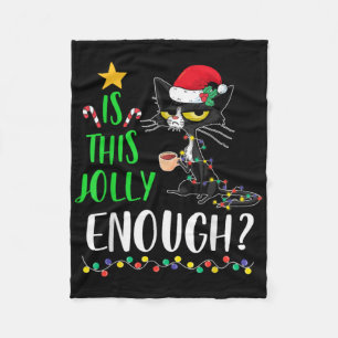 Is This Jolly Enough Black Cat Merry Christmas Xma Fleece Blanket