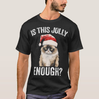 Is This Jolly Enough Christmas Cat Funny Santa Hat T-Shirt