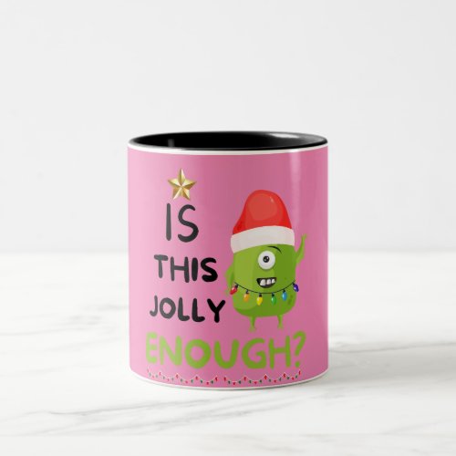 Is This Jolly Enough Christmas Grinch Two_Tone Coffee Mug