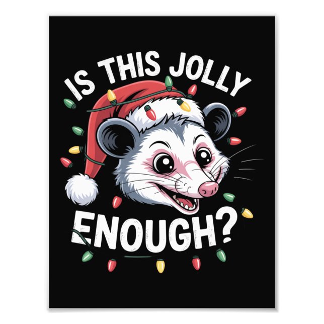 Is This Jolly Enough? Christmas Opossum Sarcastic Photo Print (Front)