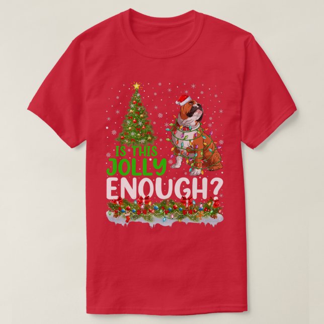 Is This Jolly Enough English Bulldog Christmas Tre T-Shirt (Design Front)