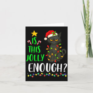 Is This Jolly Enough Funny Black Cat Christmas Tre Card