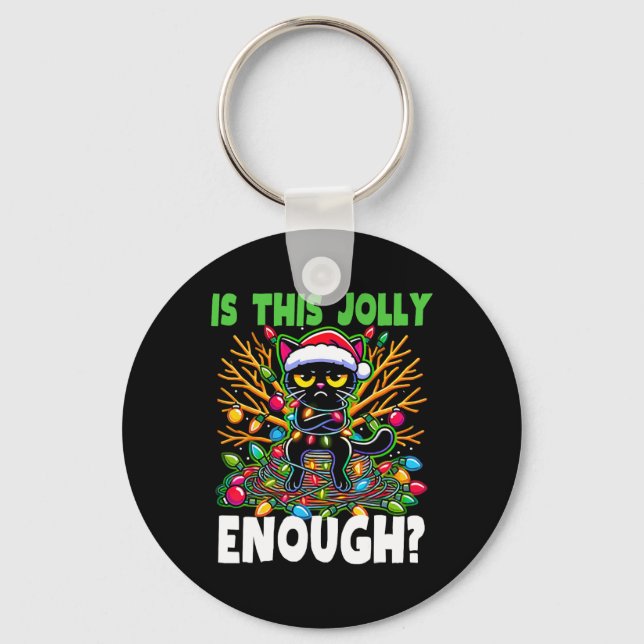 Is This Jolly Enough Funny Black Cat Christmas Tre Keychain (Front)