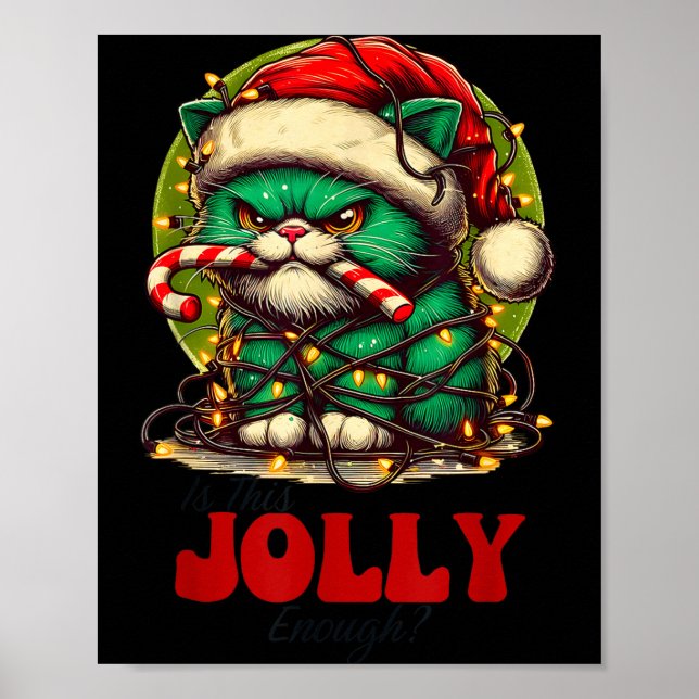 Is This Jolly Enough_ Funny Cat For Christmas Sarc Poster (Front)