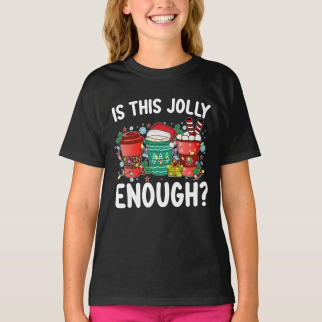 Is This Jolly Enough Funny Santa Christmas T-Shirt (Front)