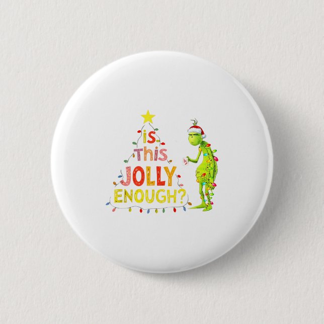 Is This Jolly Enough Green Funny Merry Christmas T Button (Front)