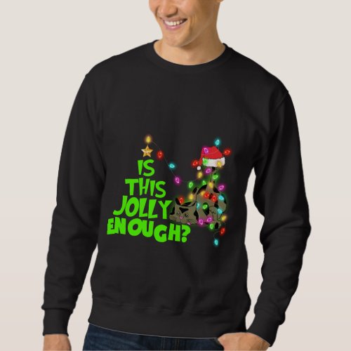 IS THIS JOLLY ENOUGH Meowy Xmas Christmas Cat Sweatshirt
