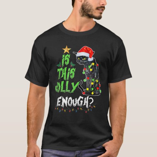 Is This Jolly Enough Noel Cat Merry Christmas T_Shirt