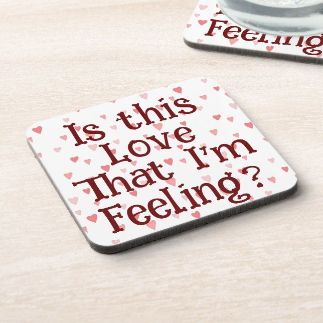 Is This Love That I'm Feeling? Beverage Coaster (Left Side)