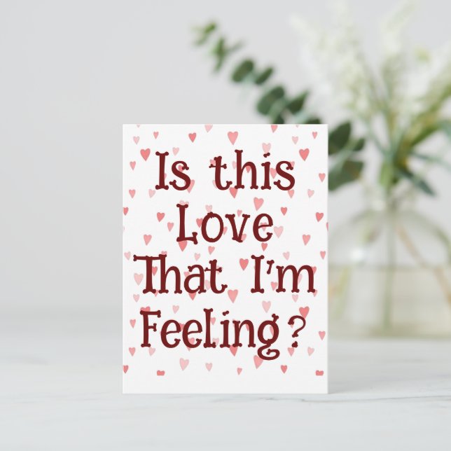 Is This Love That I'm Feeling? Postcard (Standing Front)
