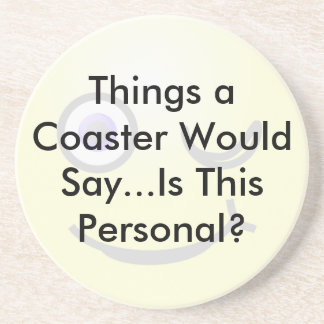 Is This Personal Coaster