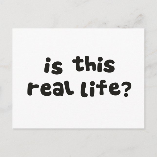 Is This Real Life?  Metaphysical Drunk Postcard (Front)