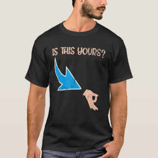 Is this yours Meme Joke Circle Game T-Shirt