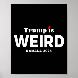 Is Weird Harris Waltz 2024 Election Kamala Harris  Poster