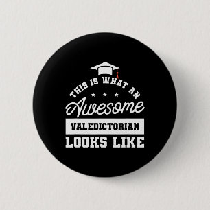 Is What An Awesome Valedictorian Looks Like Gradua Button
