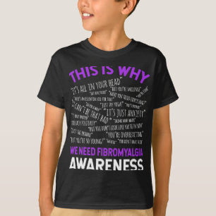 Is Why We Need Fibromyalgia Awareness T-Shirt