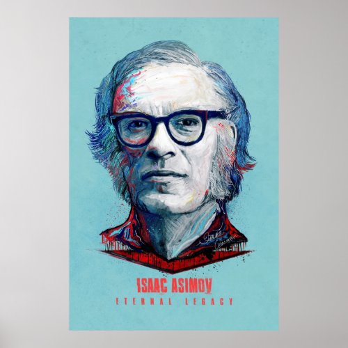 Isaac Asimov  Eternal Legacy Poster