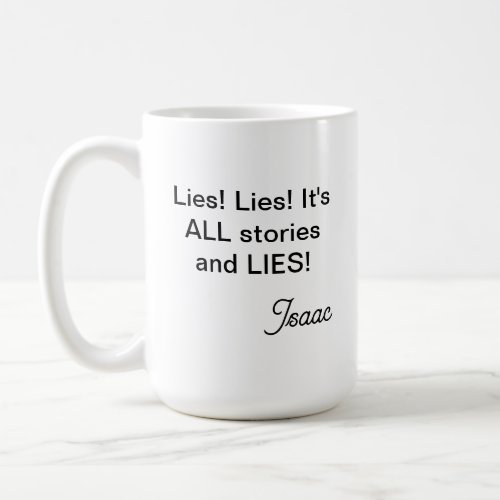 Isaac Lies Coffee Mug